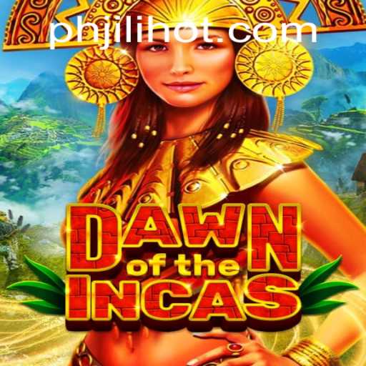 DawnoftheIncas: Discover the Epic Strategy Game with JILIHOT