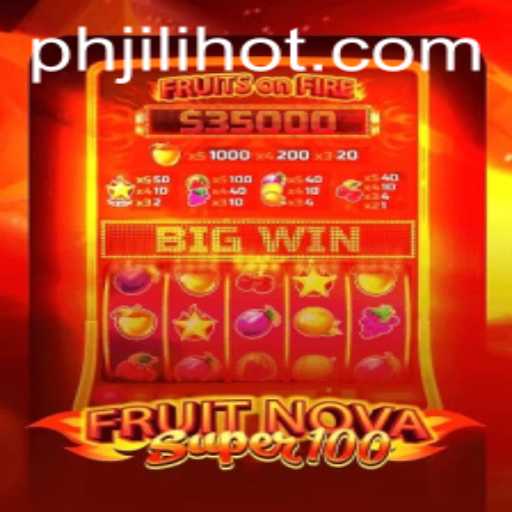 Discover the Excitement of FruitNovaSuper100: A Deep Dive into the Latest Gaming Sensation