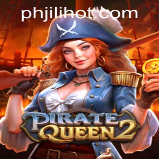 Exploring PirateQueen2: The Journey to Conquer the Seven Seas with JILIHOT